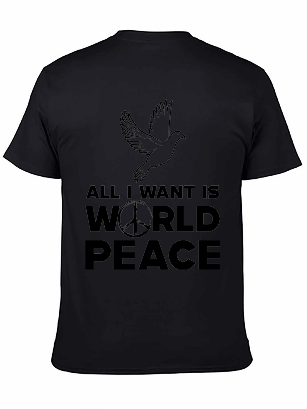 All I Want Is World Peace Black T-Shirt