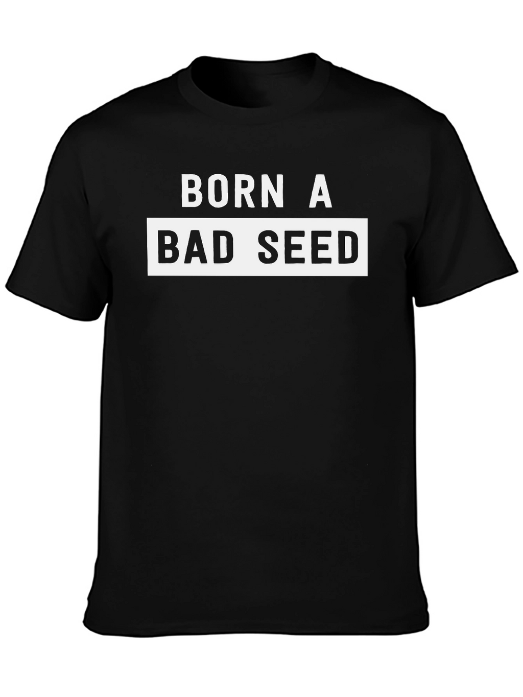Born A Bad Seed Graphic T-Shirt - Black