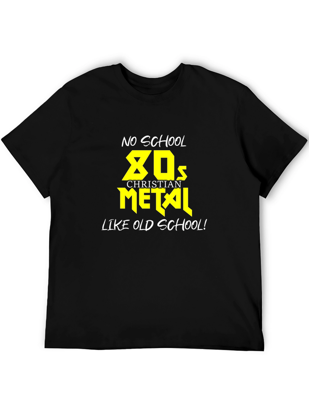 No School 80s Christian Metal T-Shirt