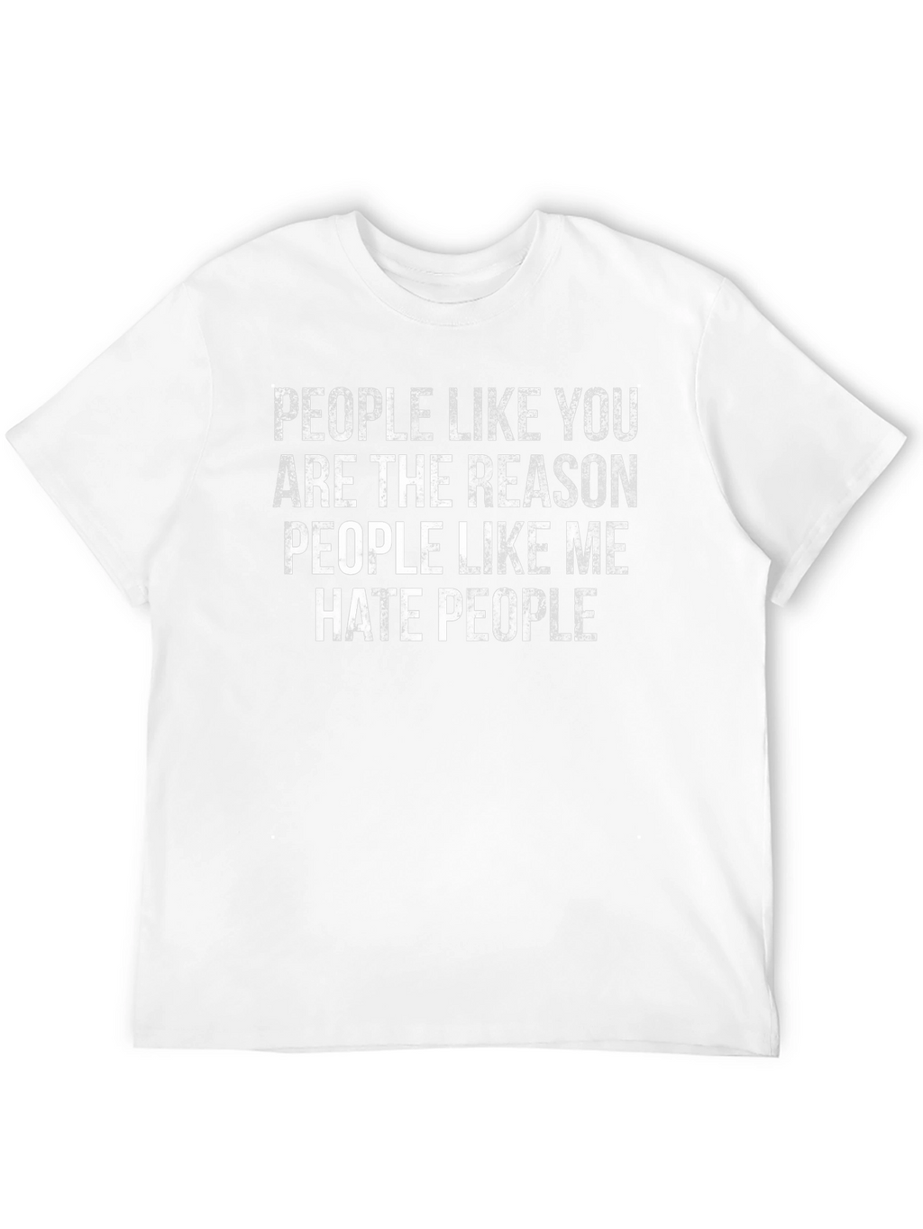 People Like You Hate People Graphic Tee