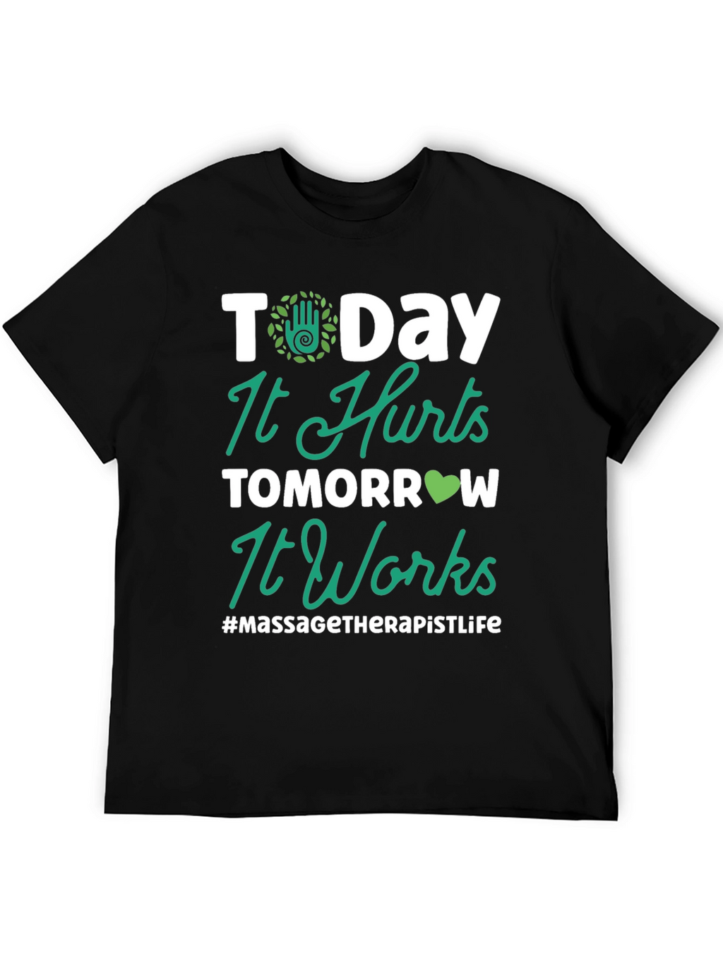 Massage Therapist Life T-Shirt - Today It Hurts