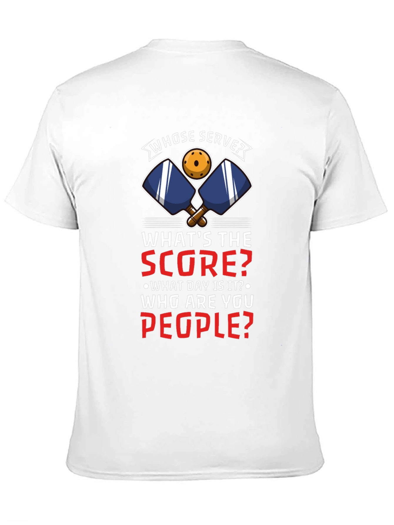 Pickleball T-Shirt: Whose Serve? Funny Player Tee