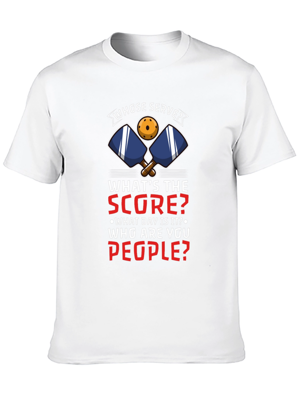 Pickleball T-Shirt: Whose Serve? Funny Player Tee
