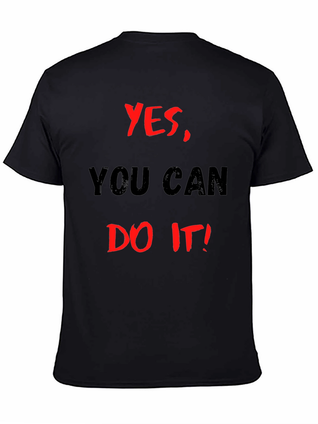 Motivational Black T-Shirt: Yes You Can Do It!