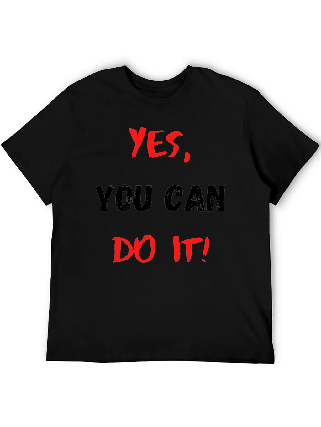 Motivational Black T-Shirt: Yes You Can Do It!