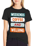 Weekends Coffee and Welding Graphic Tee