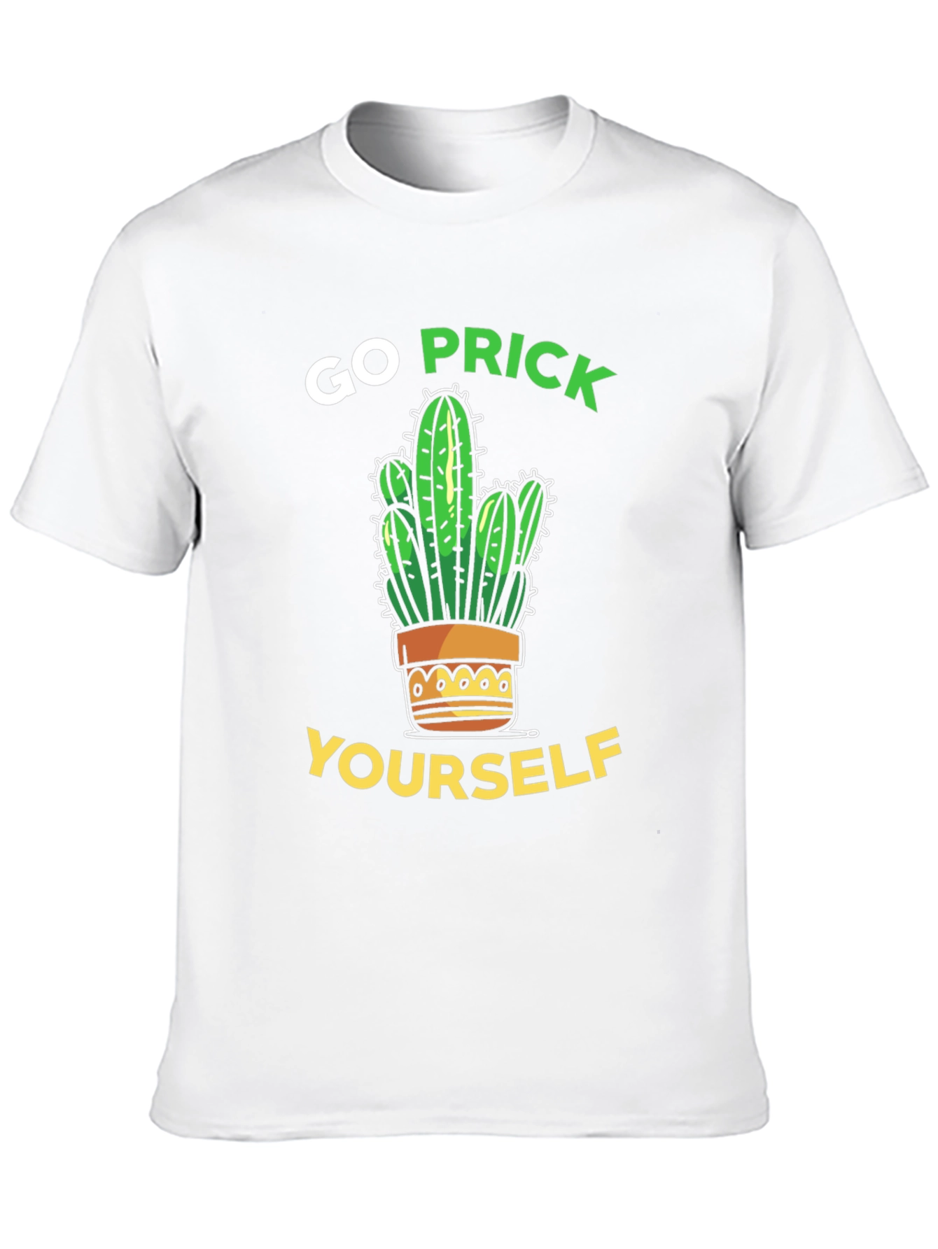 Go Prick Yourself T-Shirt Sarcastic Cactus Tee