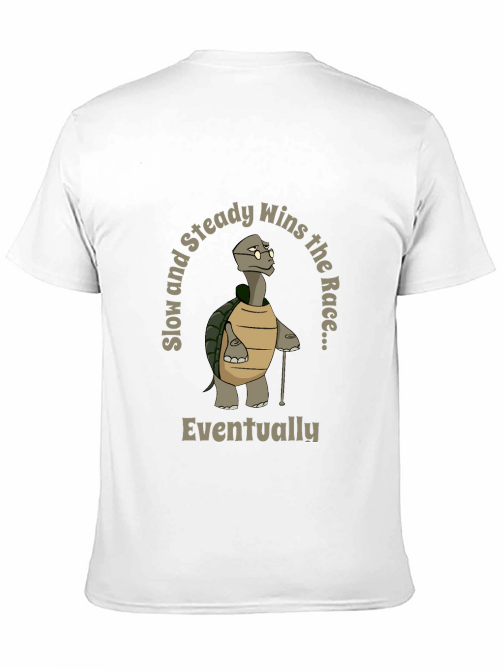 Slow and Steady Wins T-Shirt