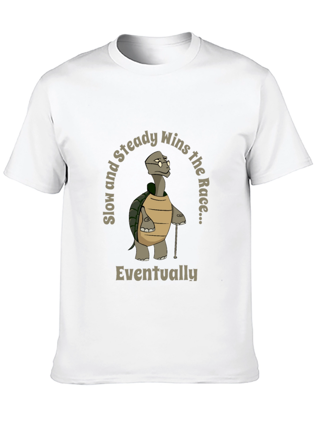 Slow and Steady Wins T-Shirt