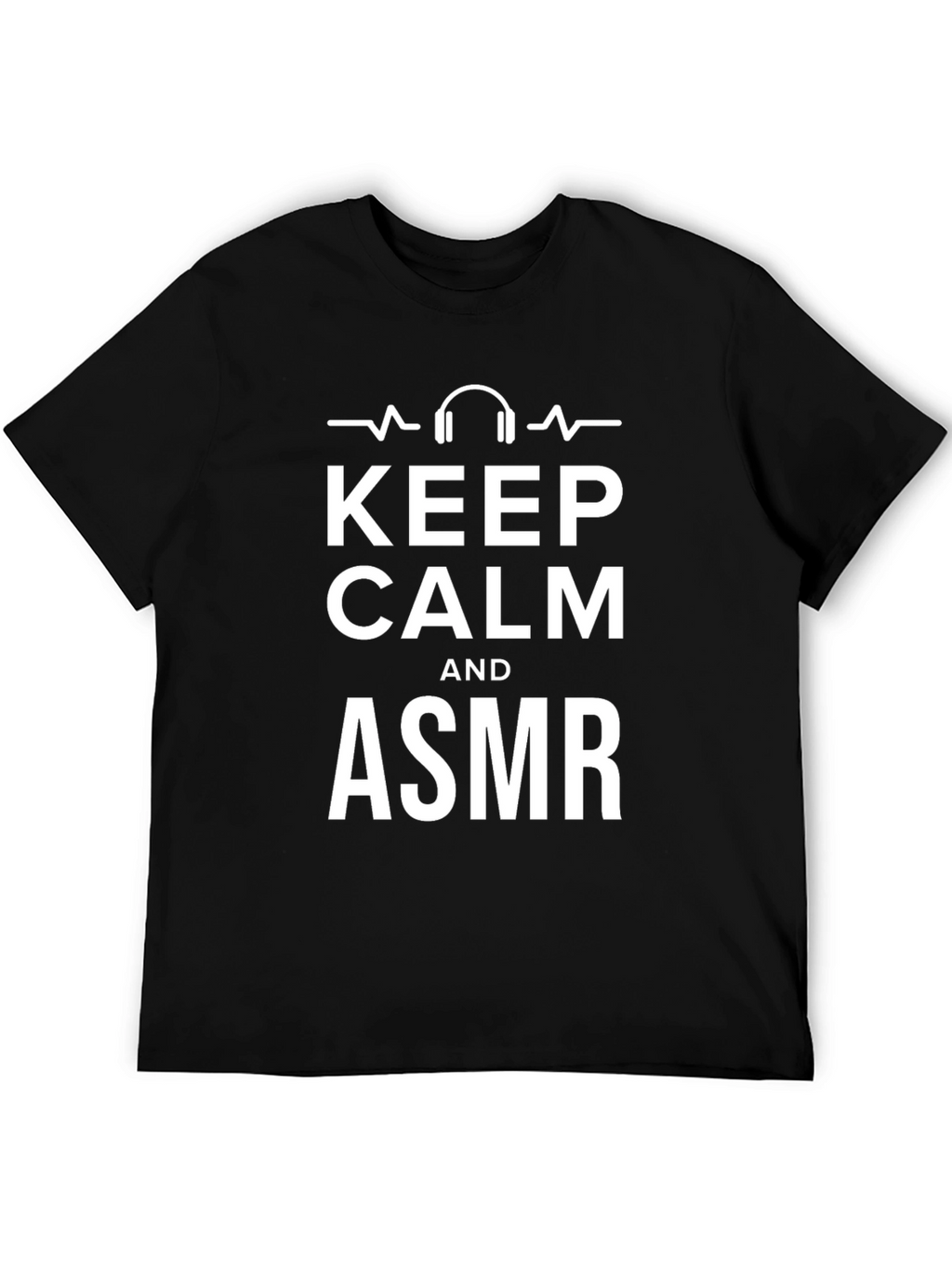 Keep Calm and ASMR Black Graphic Tee
