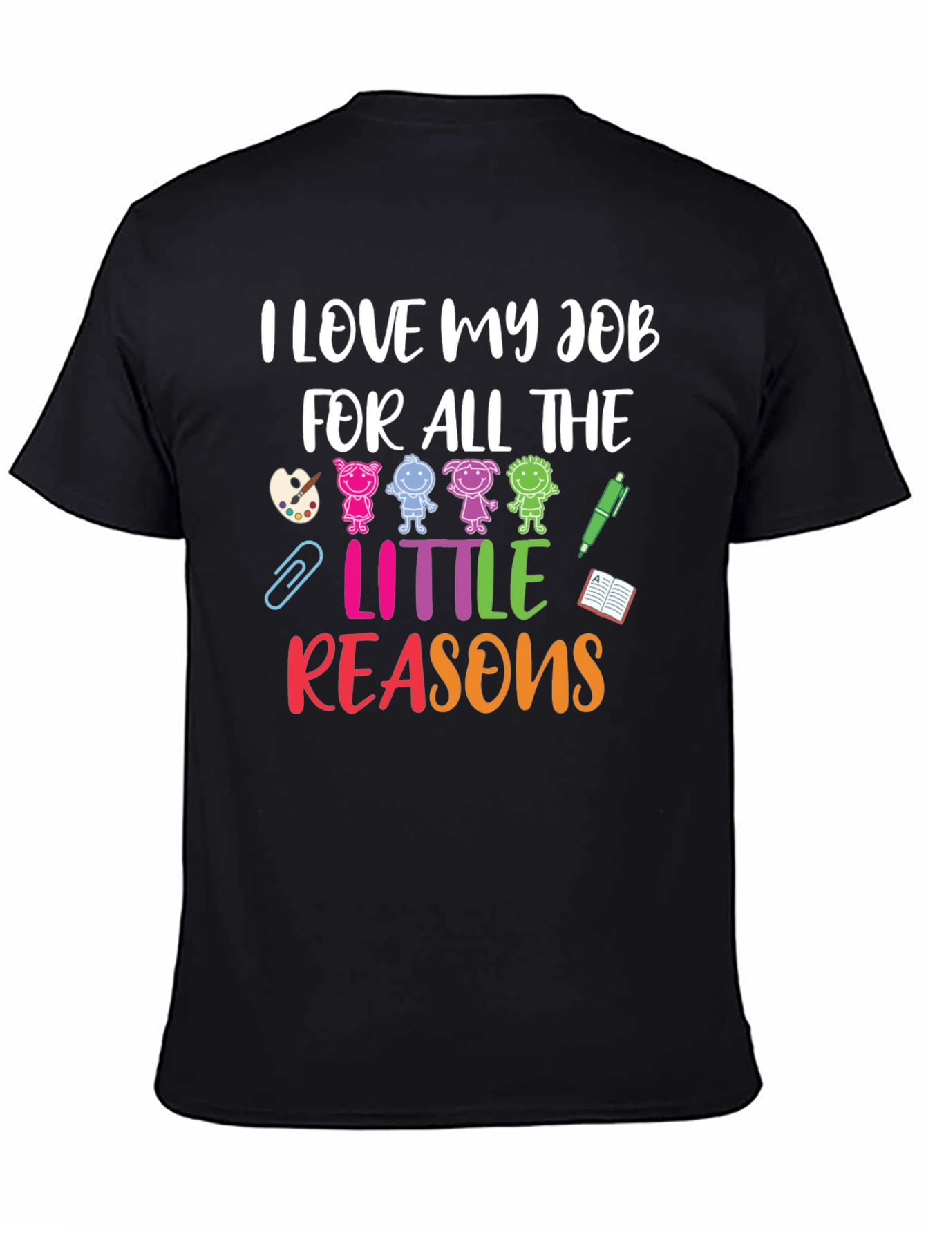 I Love My Job Teacher Graphic T-Shirt
