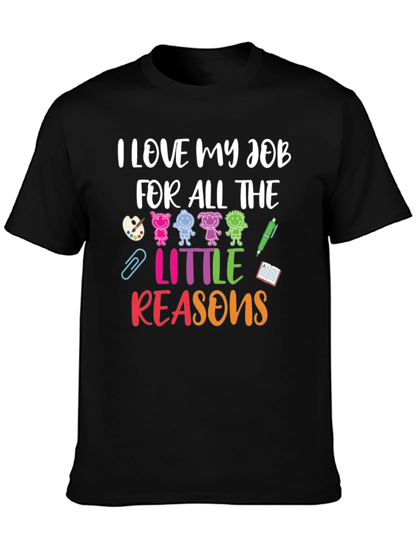 I Love My Job Teacher Graphic T-Shirt