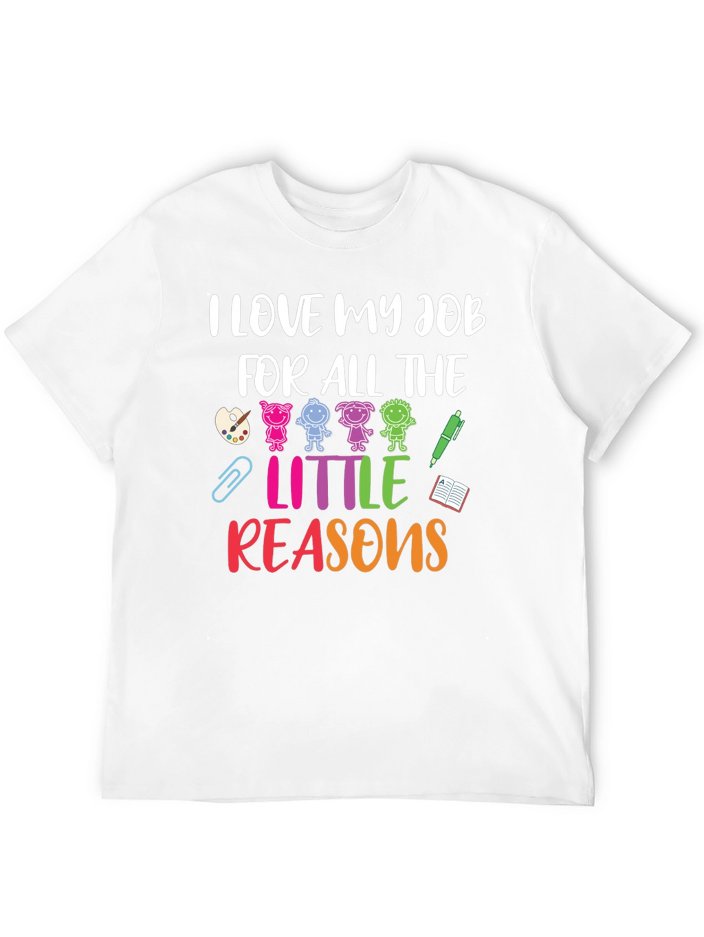I Love My Job Teacher Graphic T-Shirt