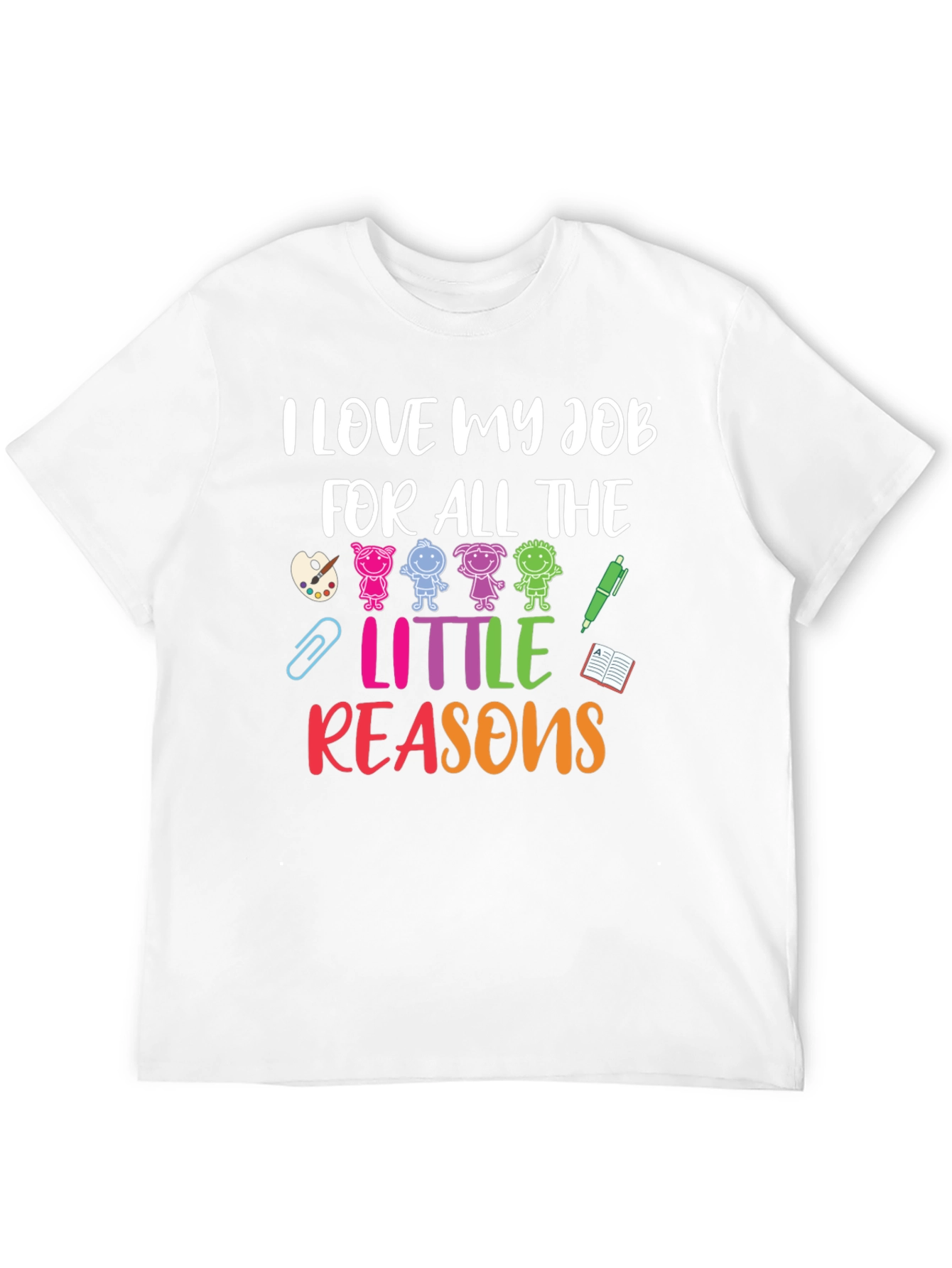 I Love My Job Teacher Graphic T-Shirt