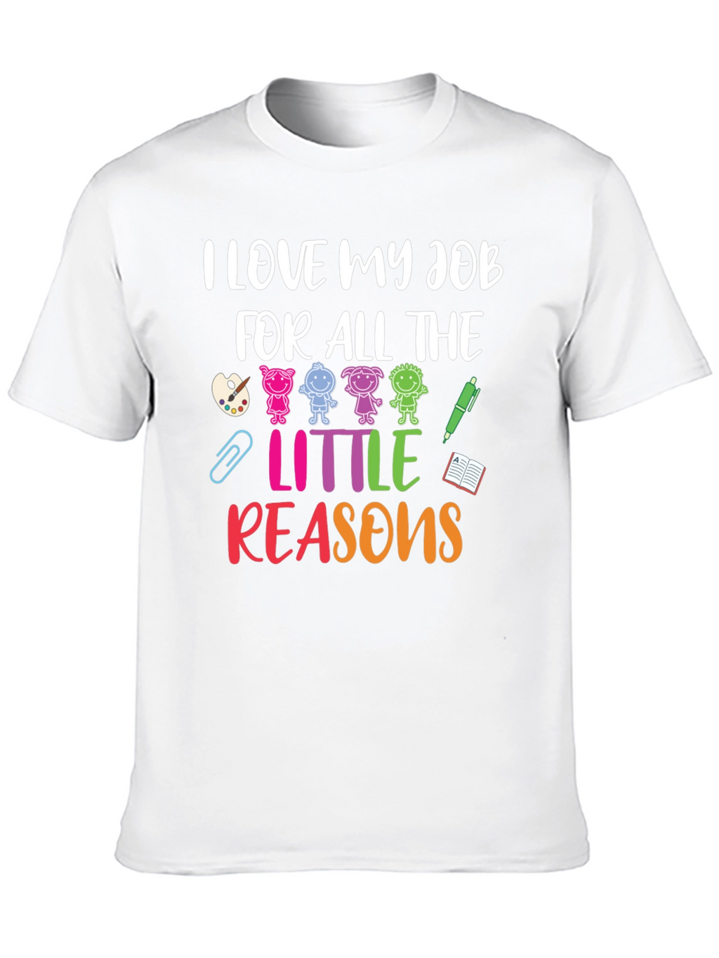 I Love My Job Teacher Graphic T-Shirt