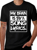 My Brain Is 80% Song Lyrics T-Shirt