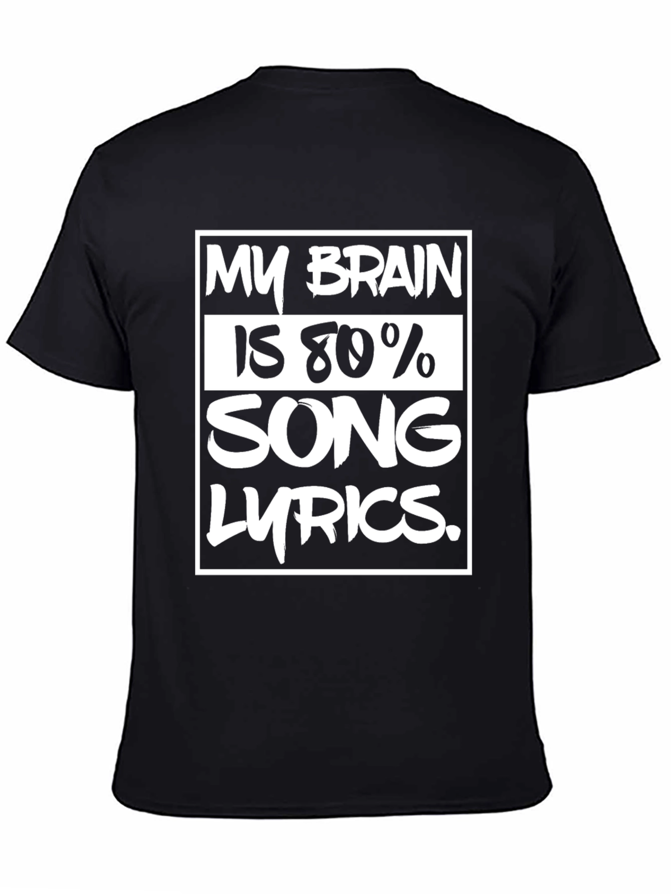 My Brain Is 80% Song Lyrics T-Shirt