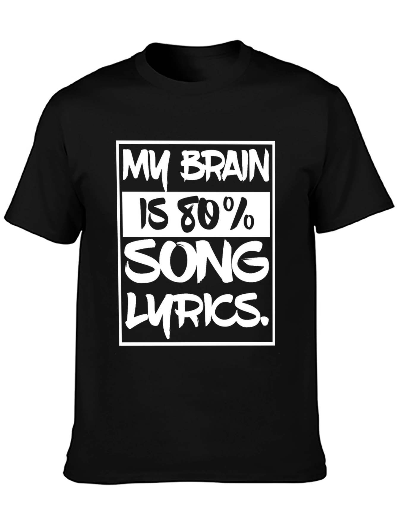 My Brain Is 80% Song Lyrics T-Shirt