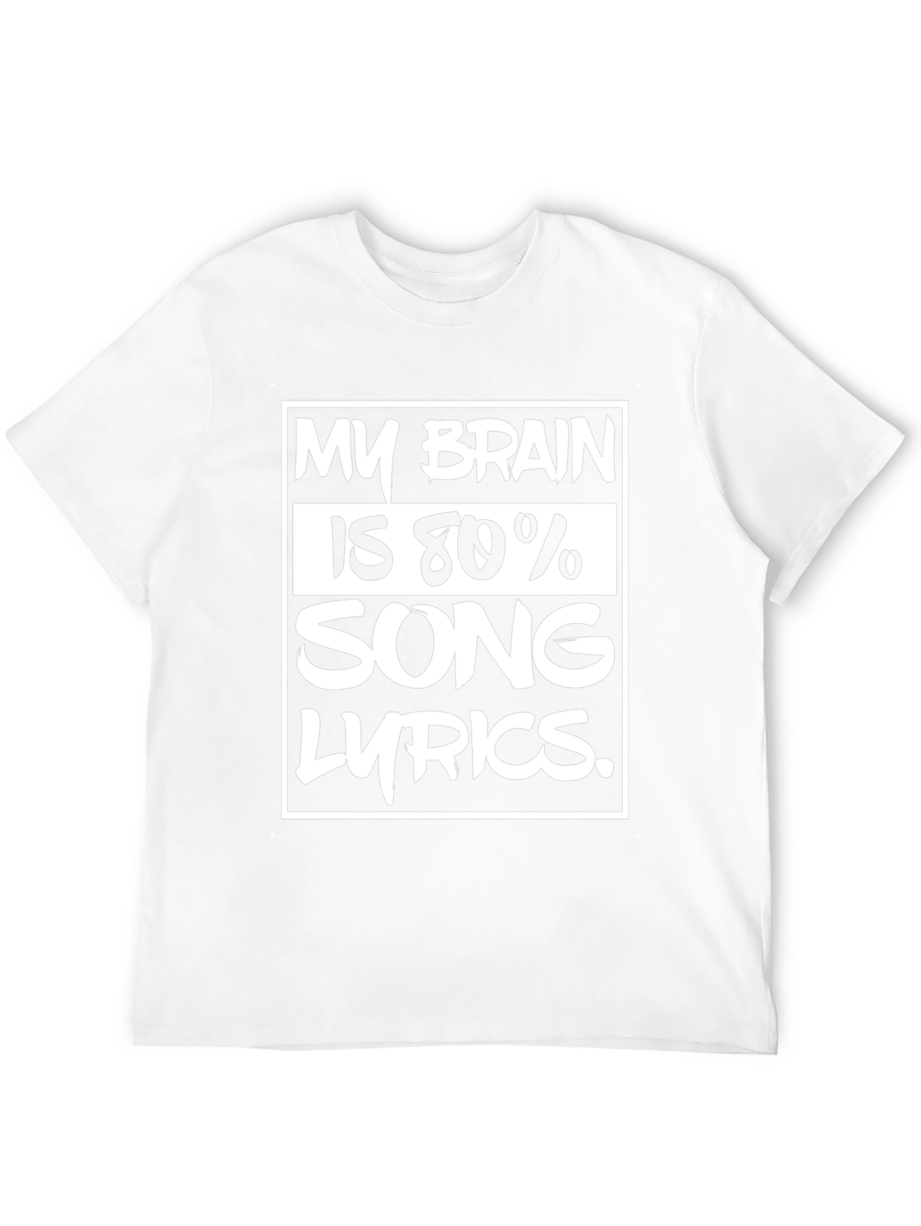 My Brain Is 80% Song Lyrics T-Shirt