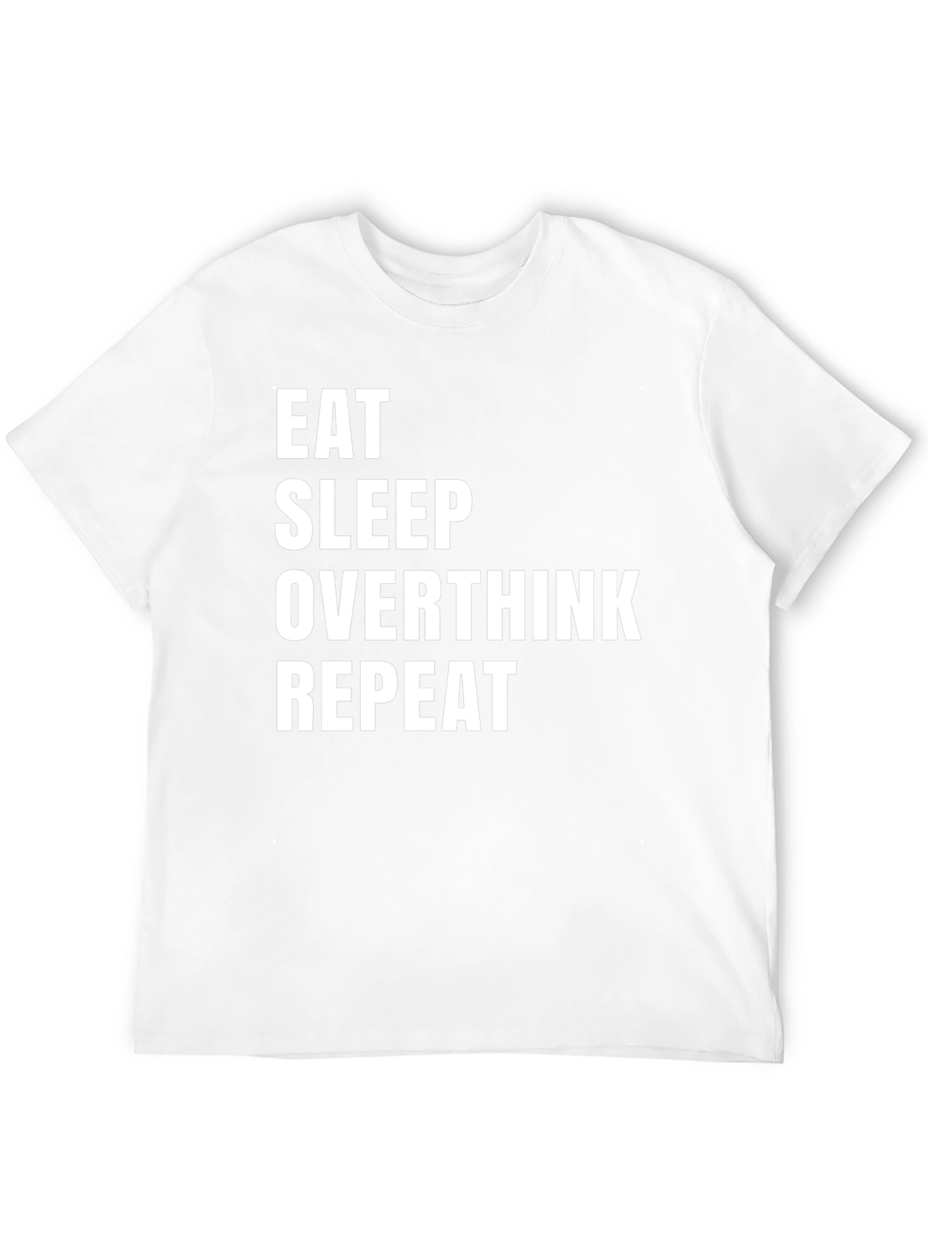 Eat Sleep Overthink Repeat T-Shirt