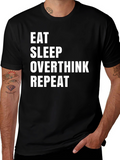 Eat Sleep Overthink Repeat T-Shirt