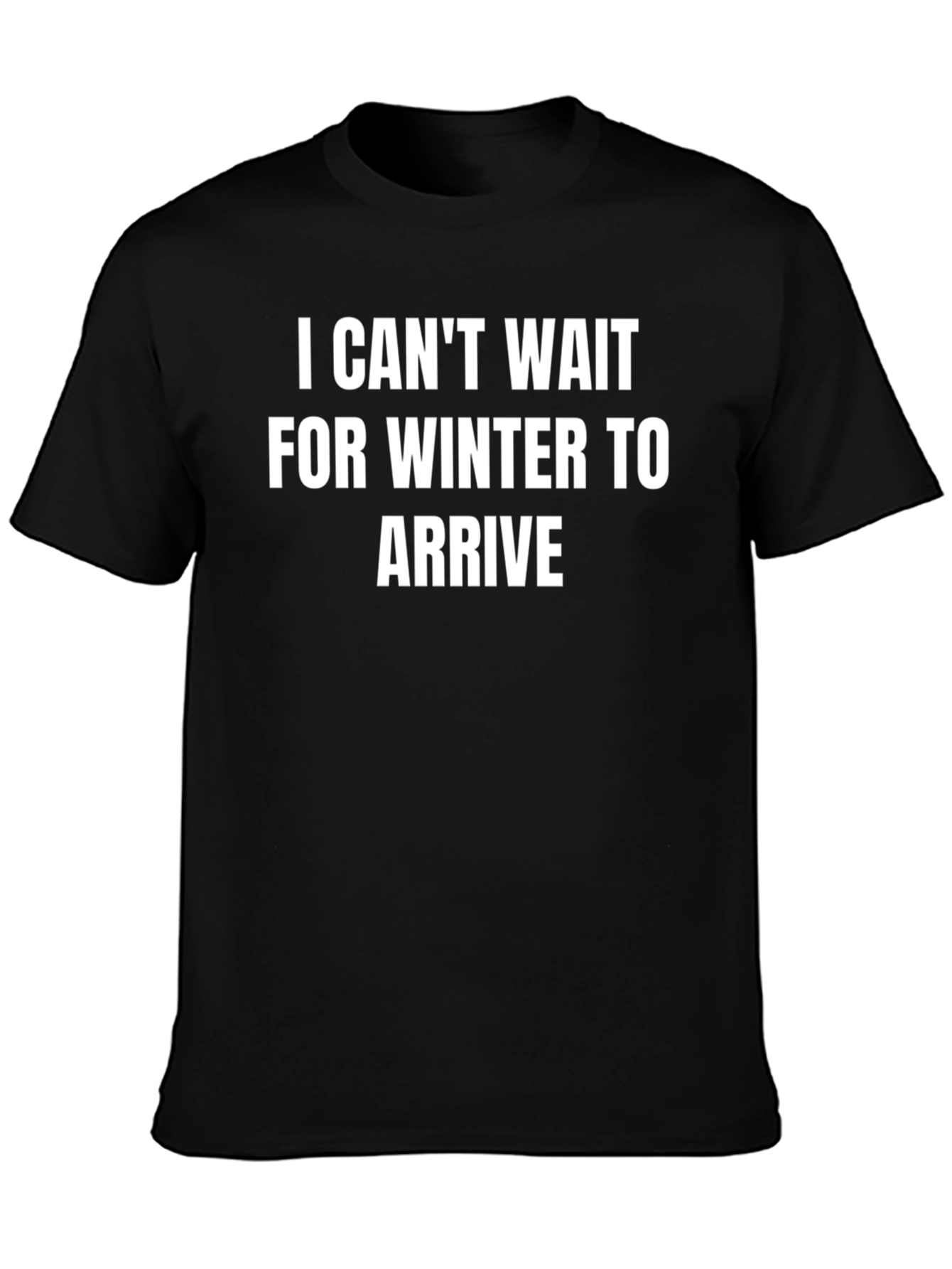 I Cant Wait for Winter T-Shirt