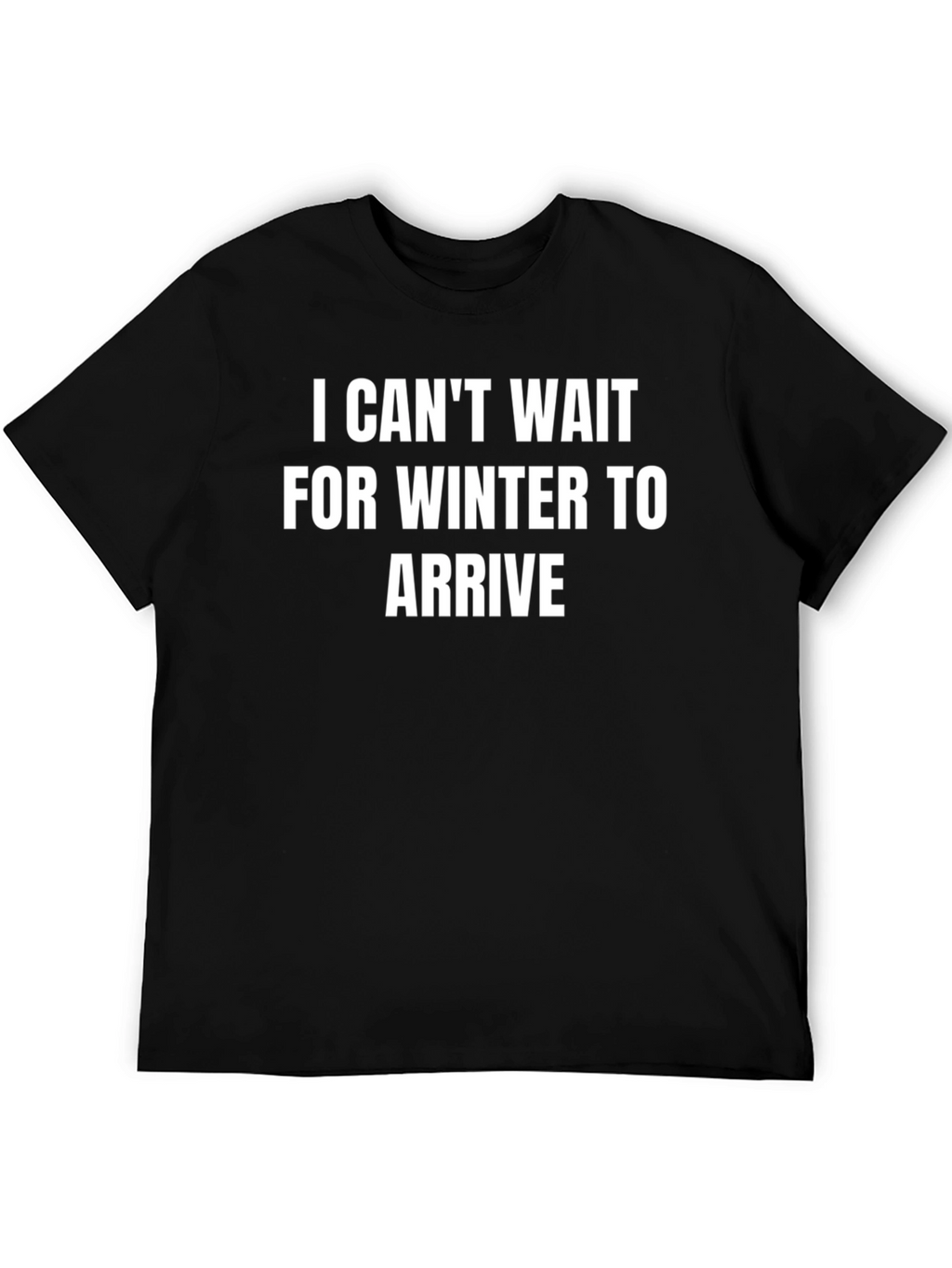 I Cant Wait for Winter T-Shirt
