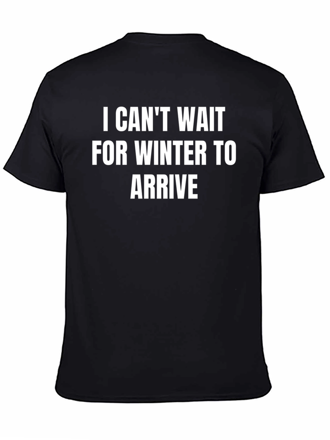 I Cant Wait for Winter T-Shirt