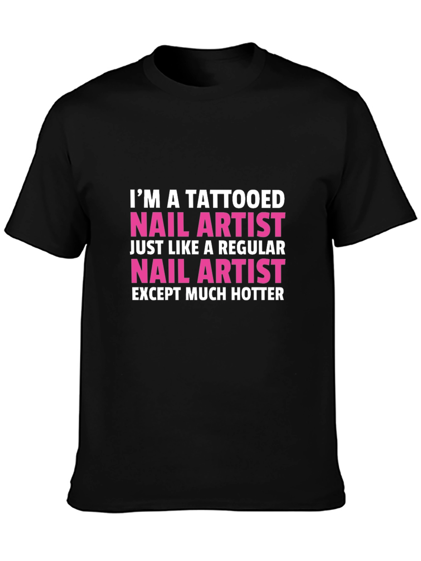 Tattooed Nail Artist Funny T-Shirt
