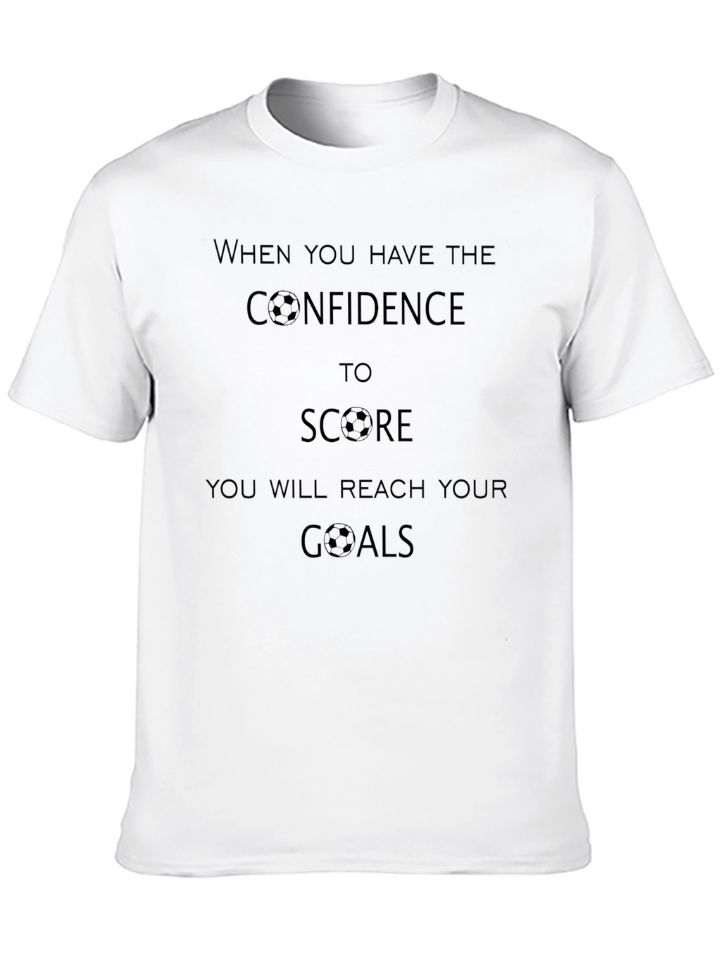 Confident Soccer Goals Black T-Shirt