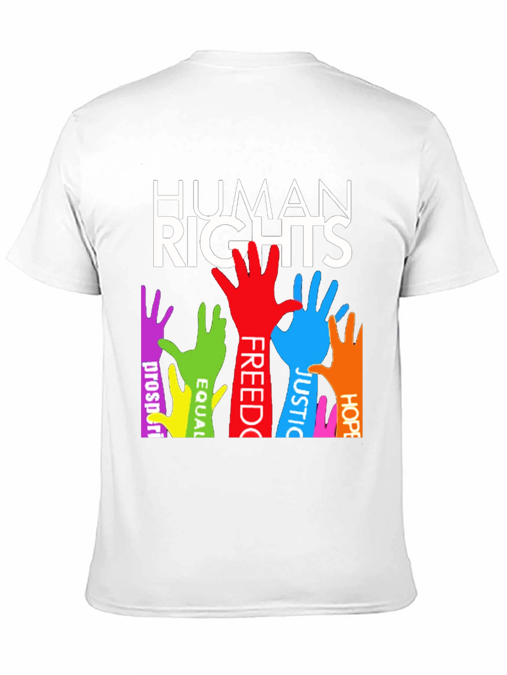 Human Rights T-Shirt: Equality Freedom Justice & Hope