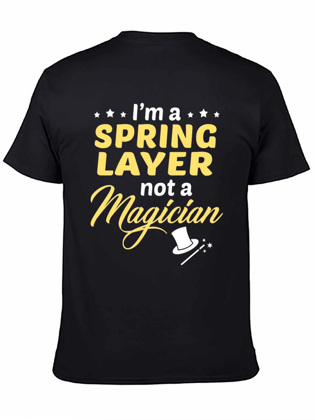 Spring Layer T-Shirt - Not a Magician Funny Tee