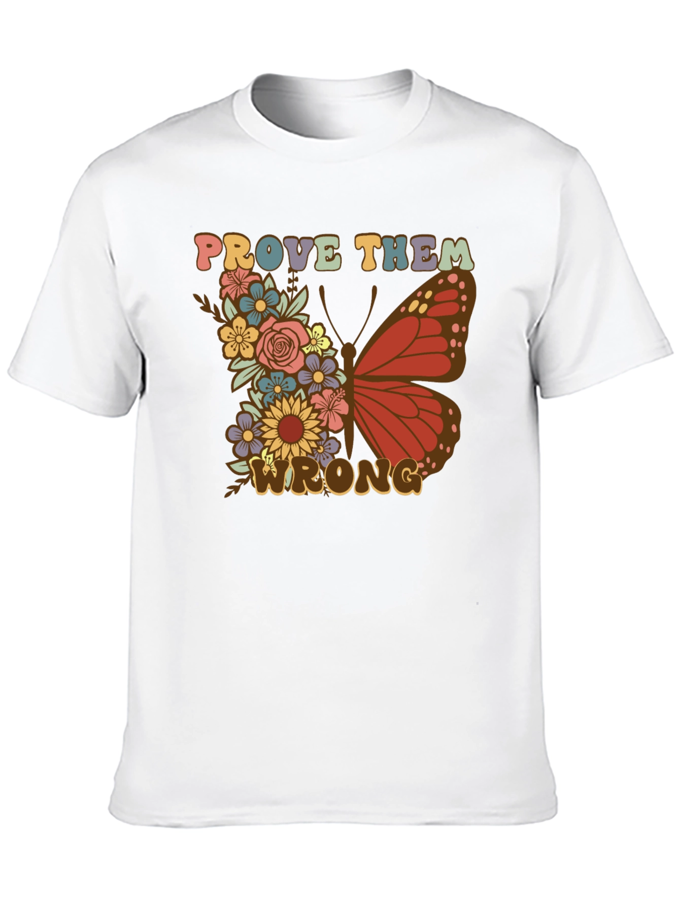 Floral Butterfly Prove Them Wrong Graphic Tee