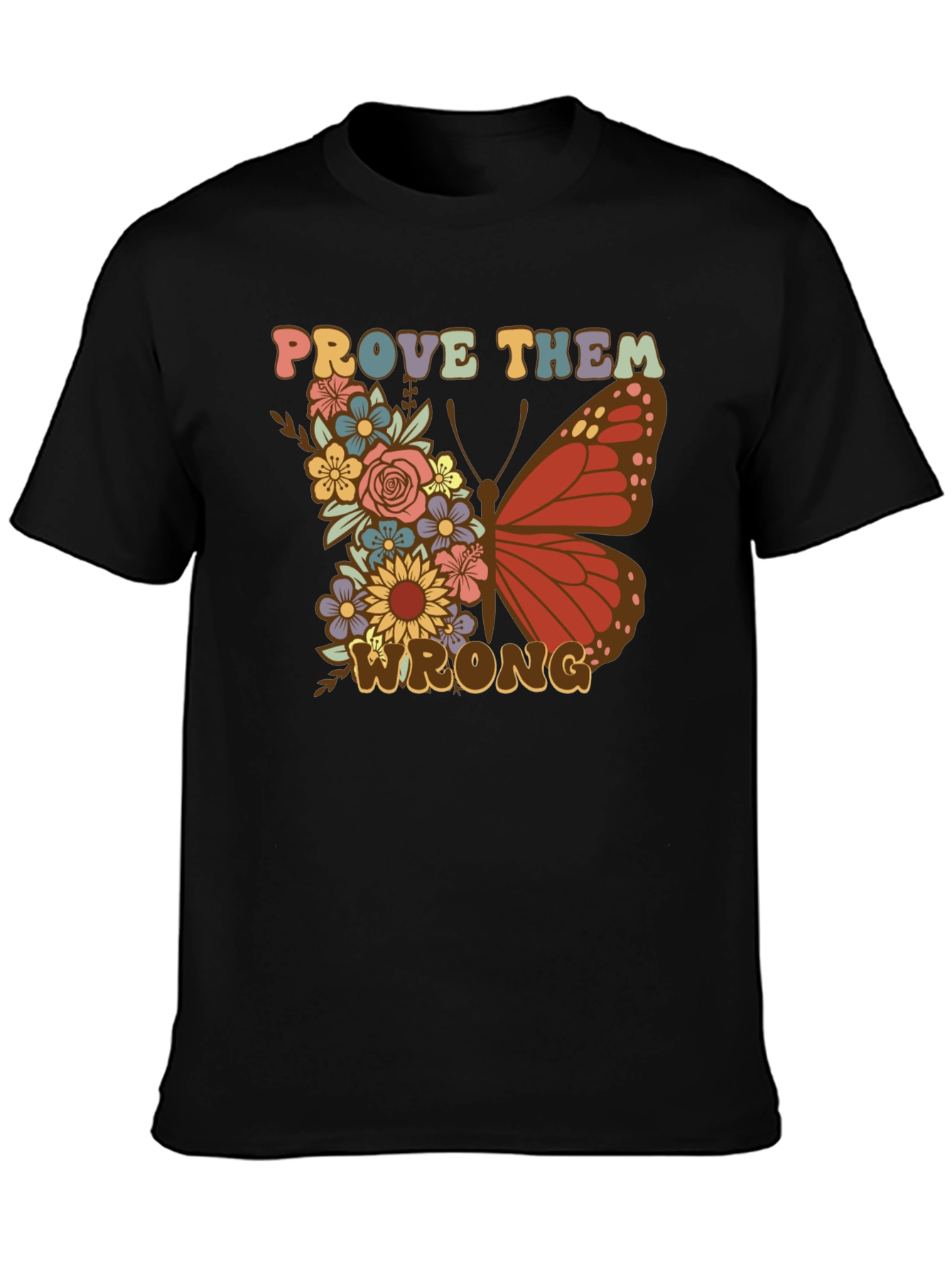 Floral Butterfly Prove Them Wrong Graphic Tee