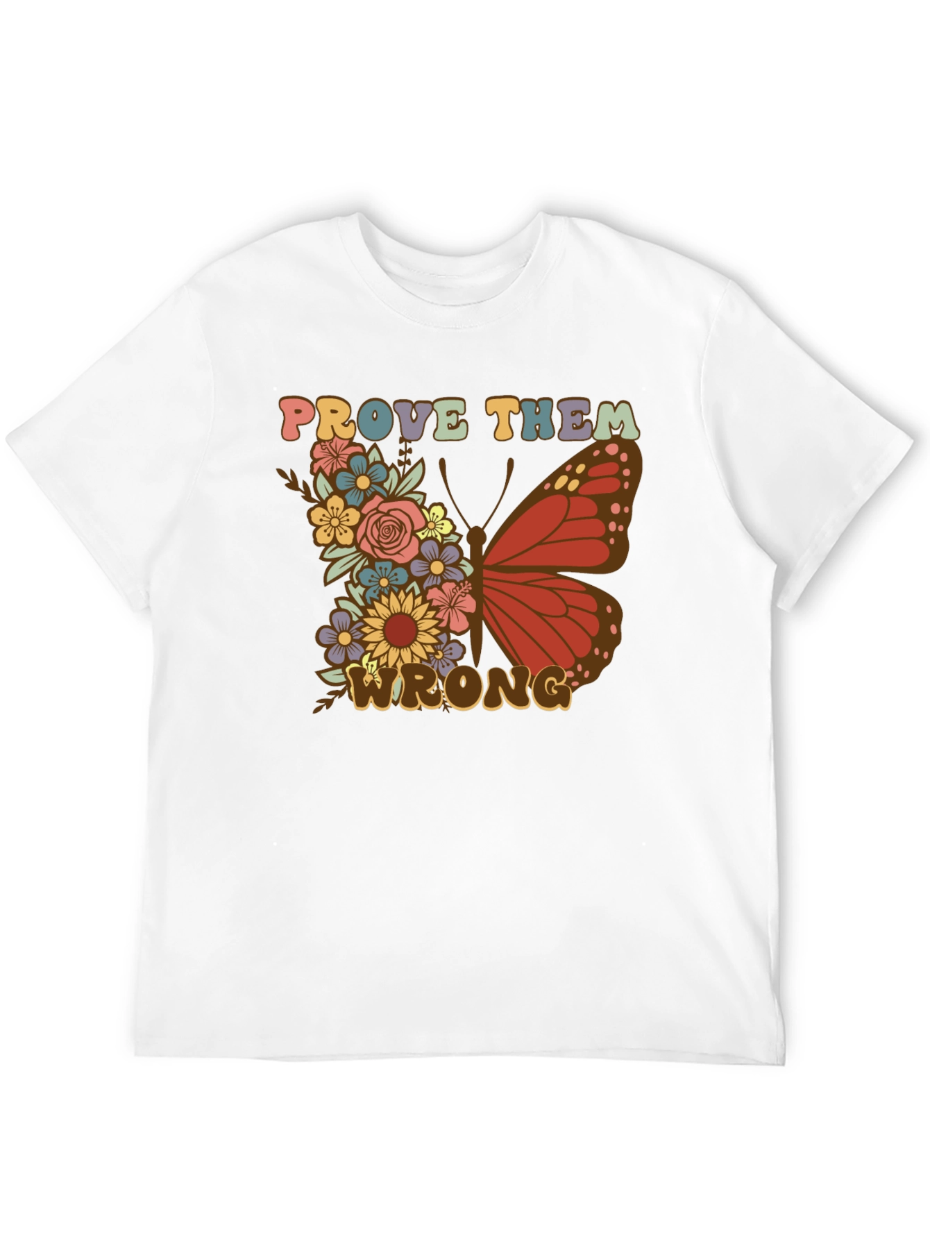 Floral Butterfly Prove Them Wrong Graphic Tee