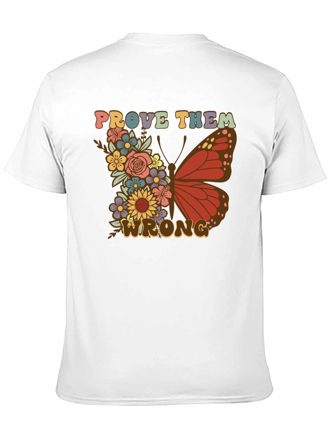 Floral Butterfly Prove Them Wrong Graphic Tee