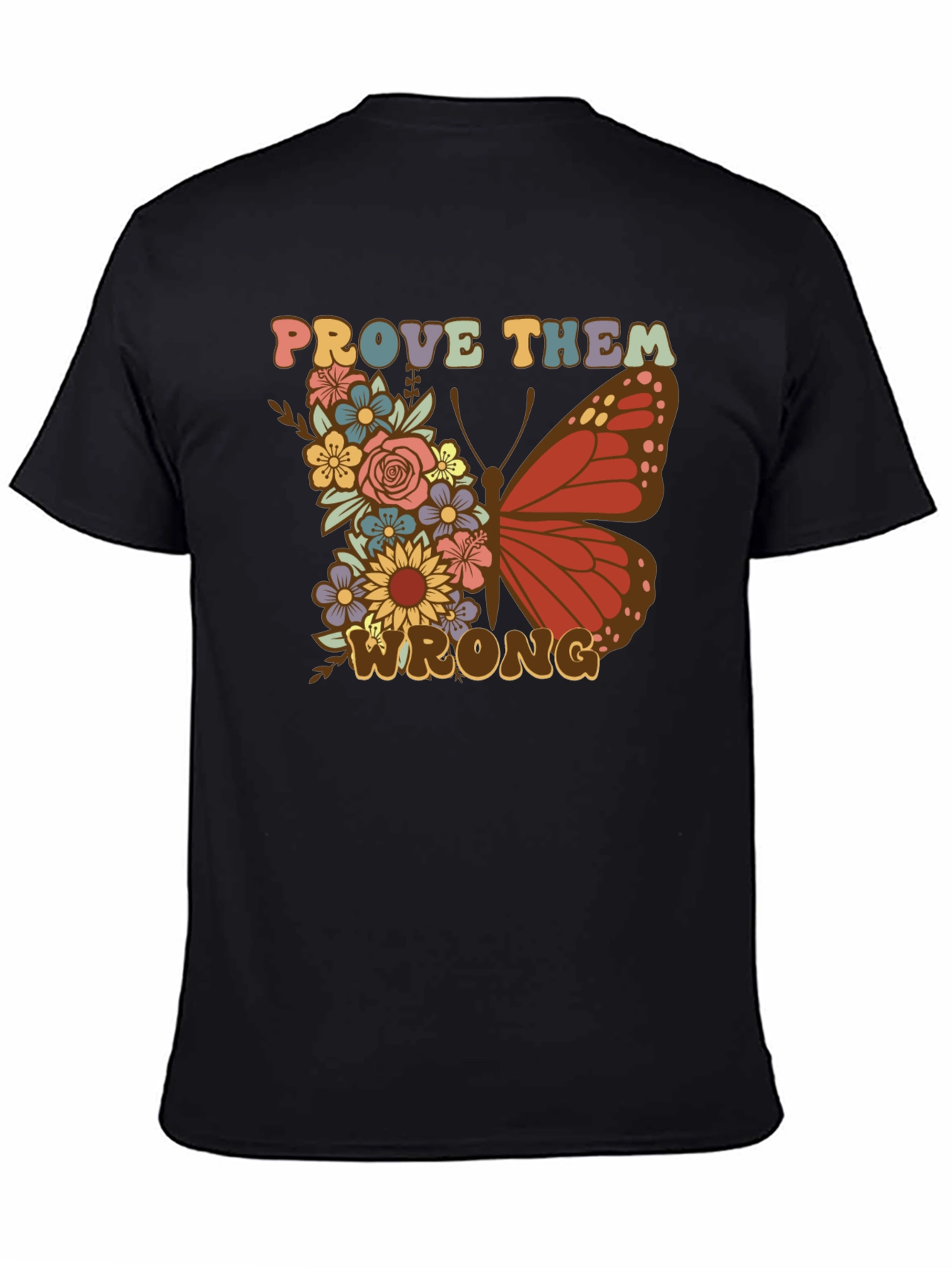 Floral Butterfly Prove Them Wrong Graphic Tee