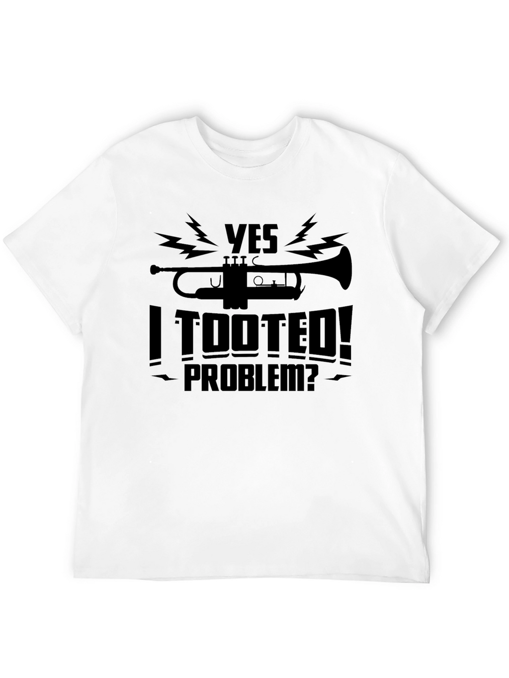 Yes I Tooted! Graphic T-Shirt - Funny Musician Tee