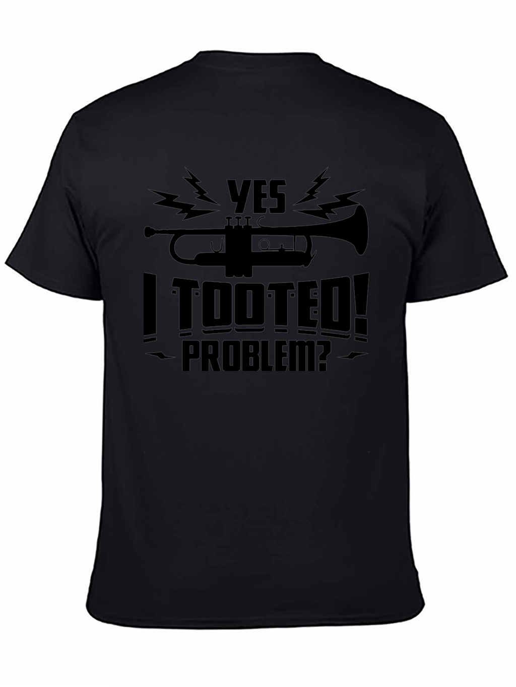 Yes I Tooted! Graphic T-Shirt - Funny Musician Tee