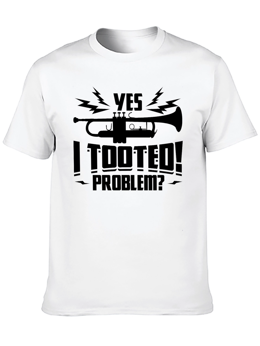 Yes I Tooted! Graphic T-Shirt - Funny Musician Tee