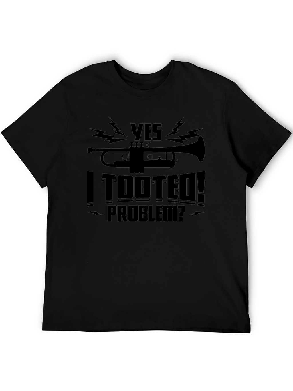 Yes I Tooted! Graphic T-Shirt - Funny Musician Tee