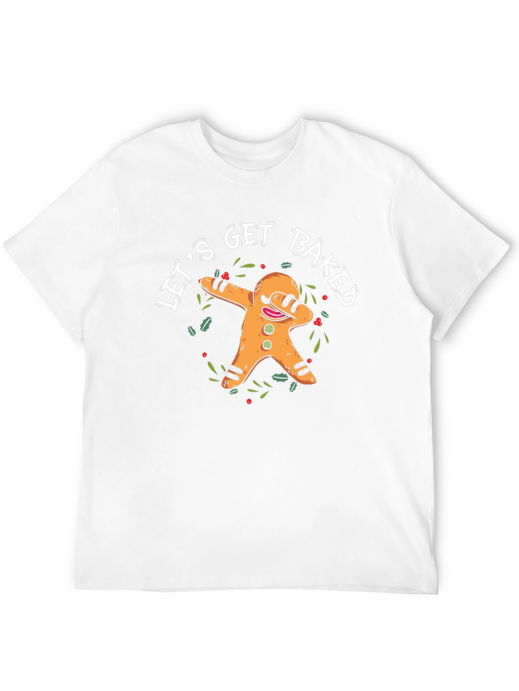 Lets Get Baked T-Shirt Funny Gingerbread Man Dab Tee