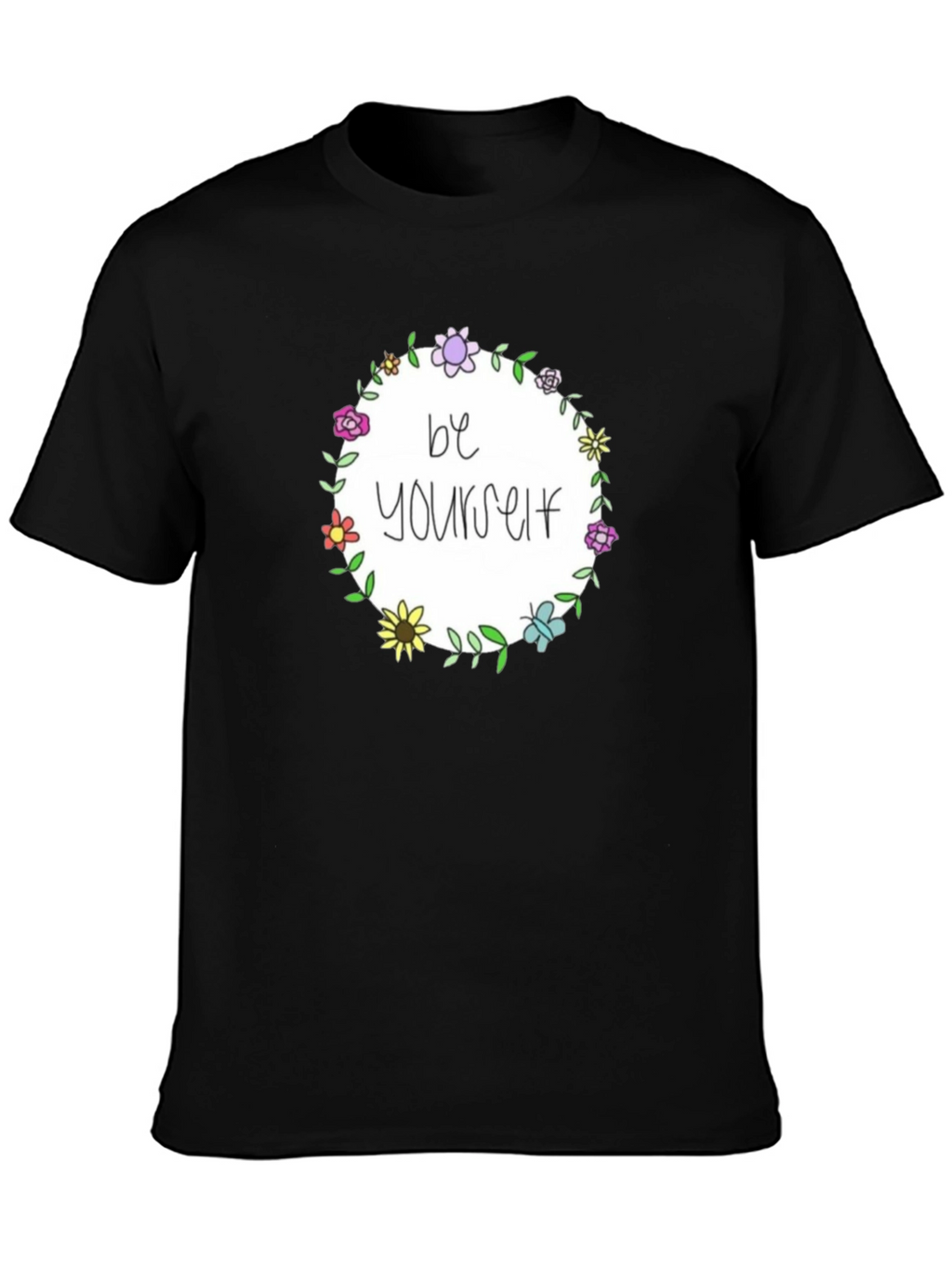 Be Yourself Floral Wreath Black T-Shirt