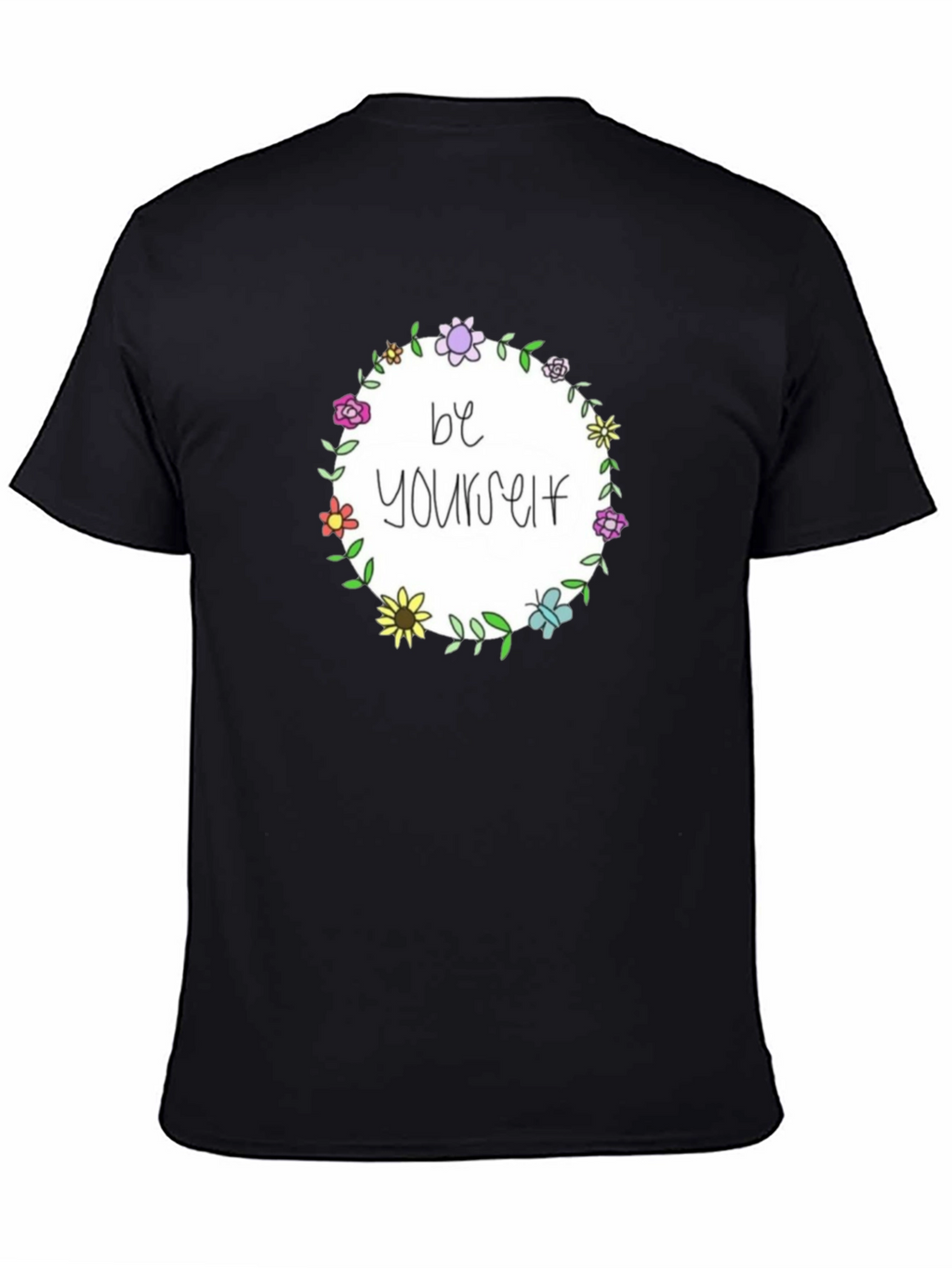 Be Yourself Floral Wreath Black T-Shirt