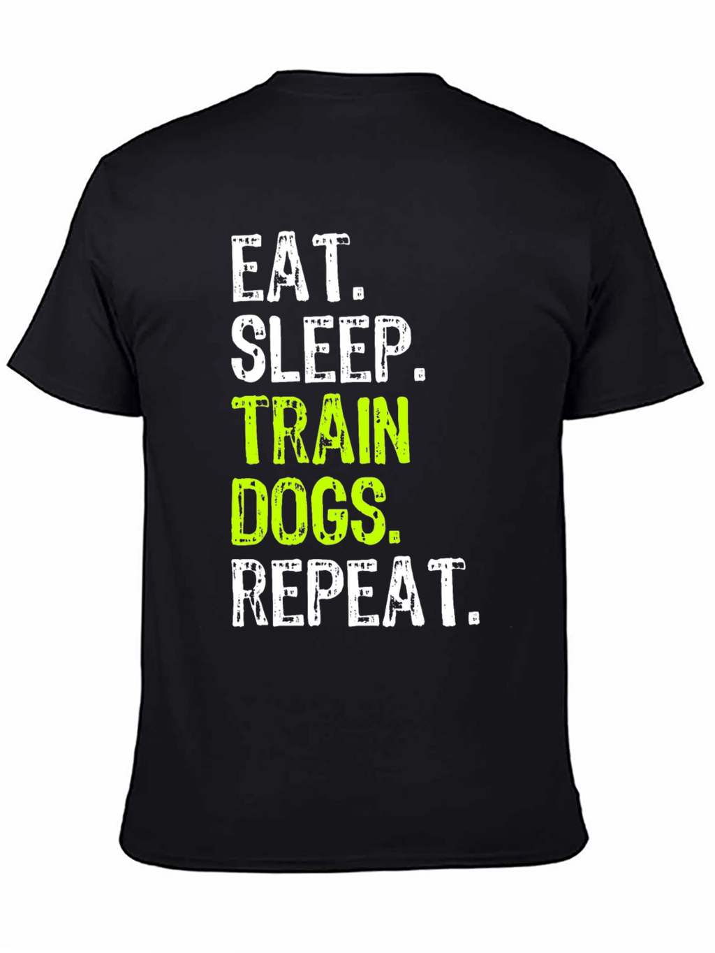 Eat Sleep Train Dogs Repeat T-Shirt
