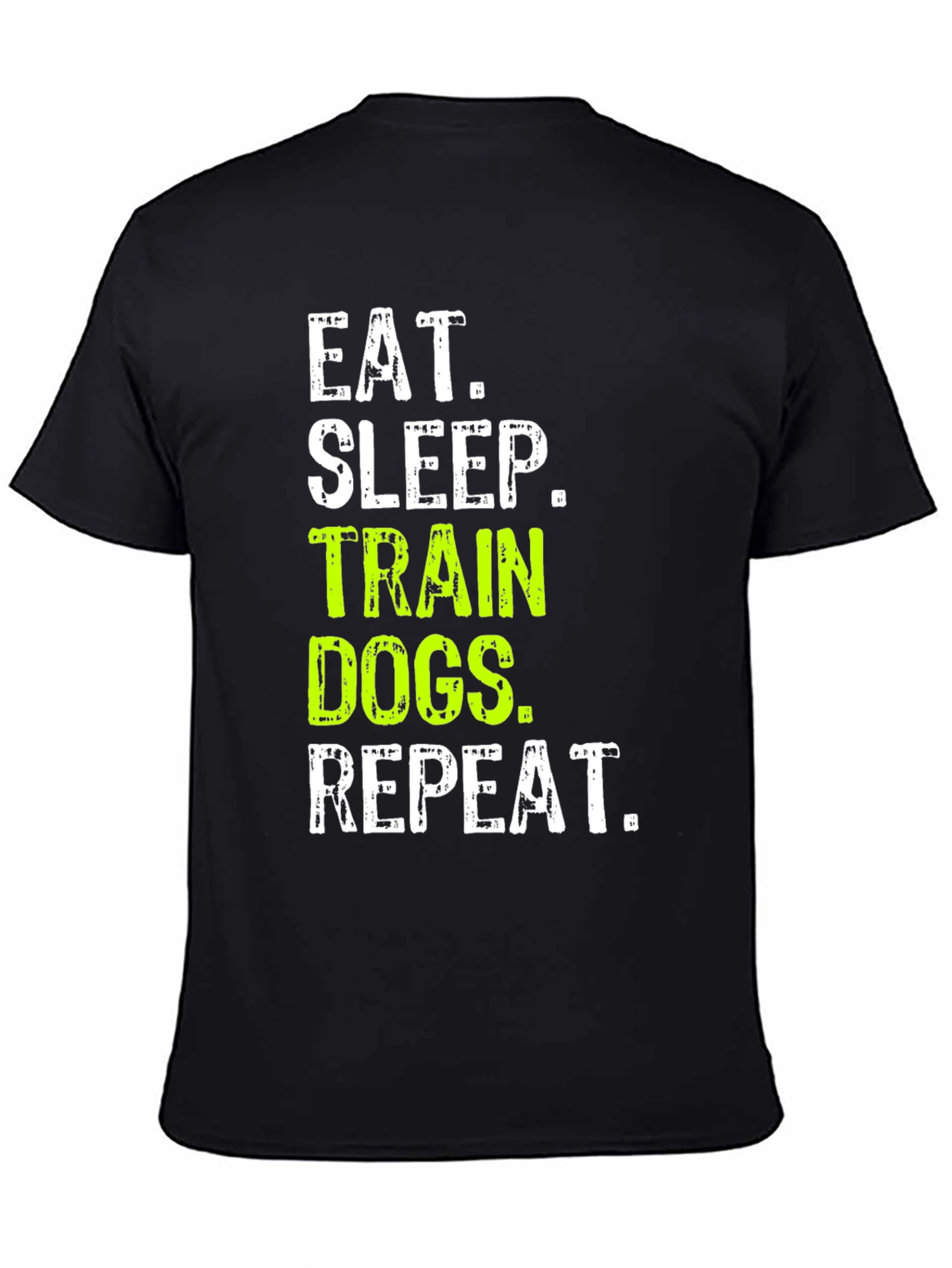 Eat Sleep Train Dogs Repeat T-Shirt