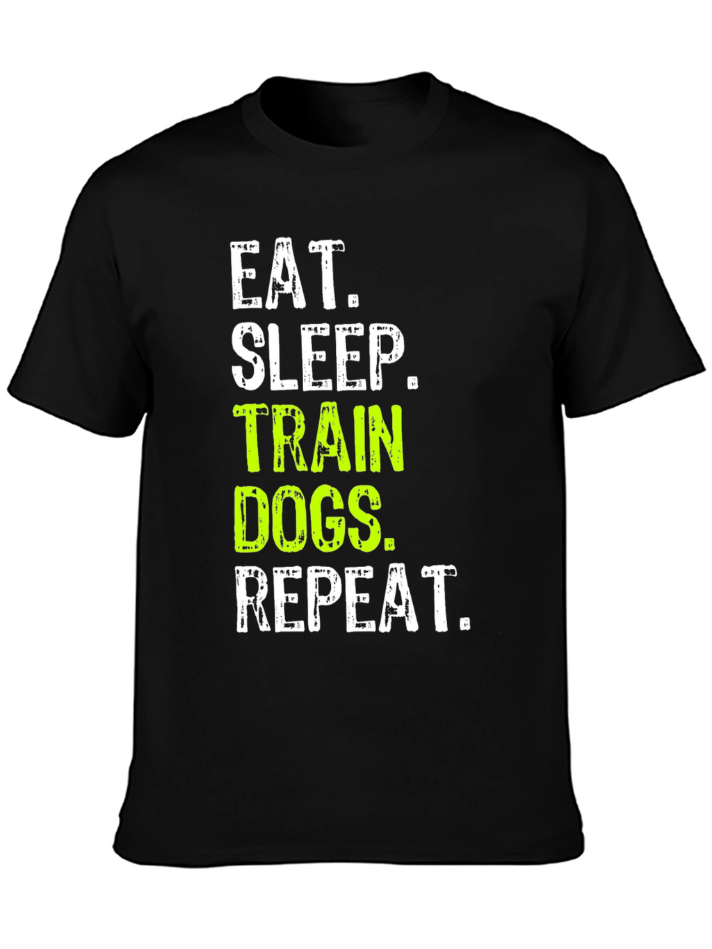 Eat Sleep Train Dogs Repeat T-Shirt