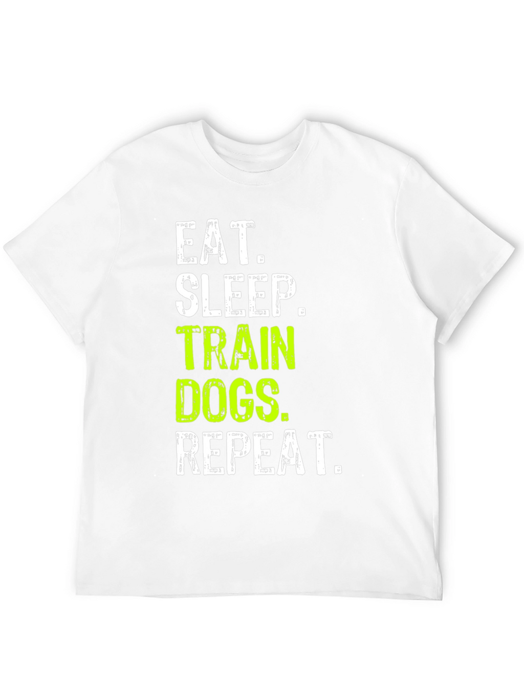 Eat Sleep Train Dogs Repeat T-Shirt