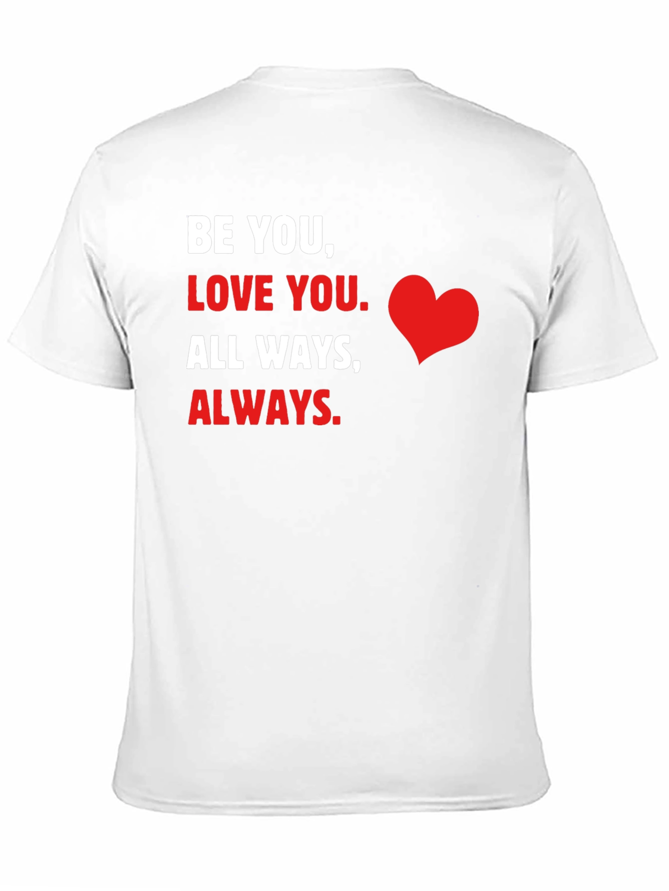 Be You Love You Graphic T-Shirt