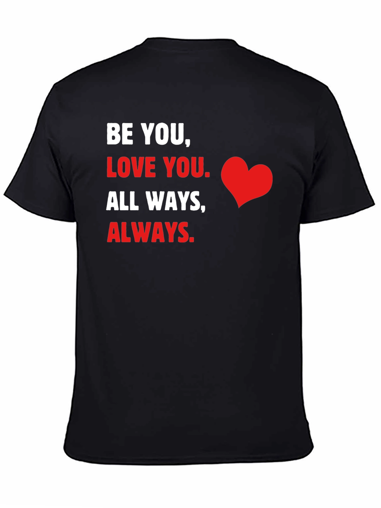 Be You Love You Graphic T-Shirt
